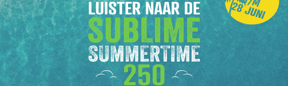 sublime-presenteert-de-sublime-summertime-250-hitnoteringen