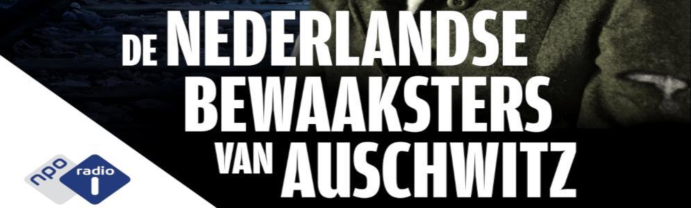 De Nederlandse bewaaksters van Auschwitz: Een duister verleden ontrafeld